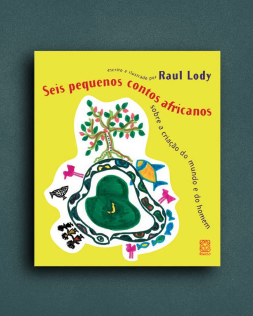Seis pequenos contos africanos sobre a criação do mundo e do homem - Literatura Infantil