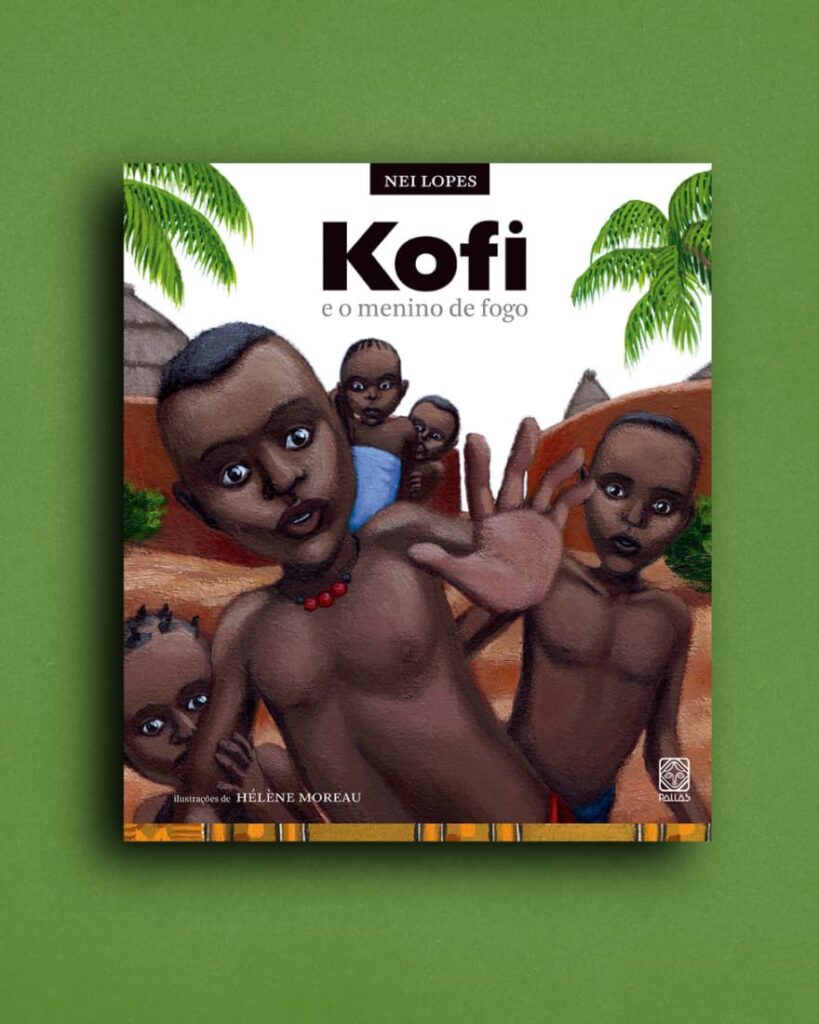 Kofi e o menino de fogo - Literatura Infantil