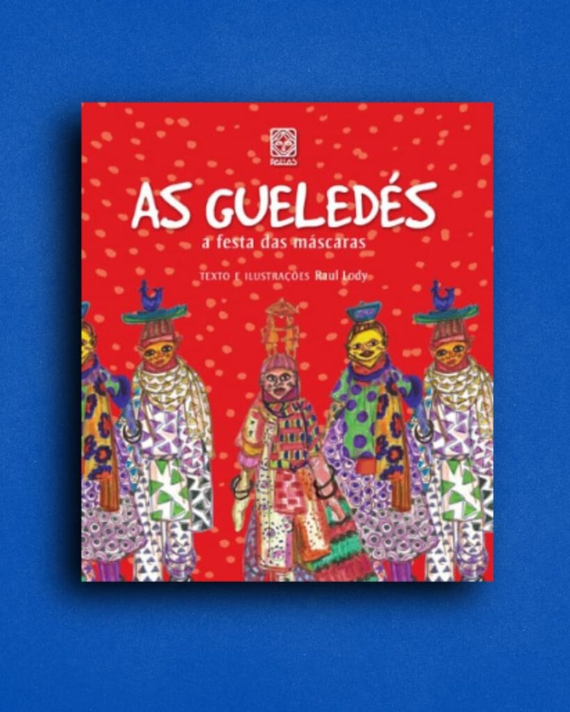 As Gueledés - a festa das máscaras - Literatura Juvenil