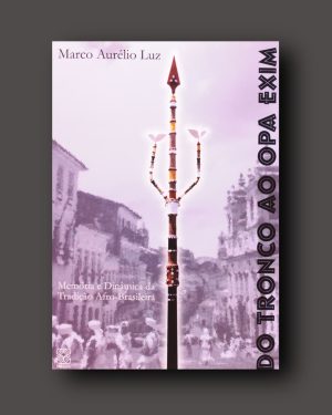 Do Tronco ao Opa Exim