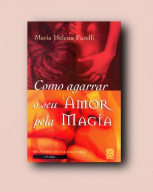 Como agarrar seu amor pela magia