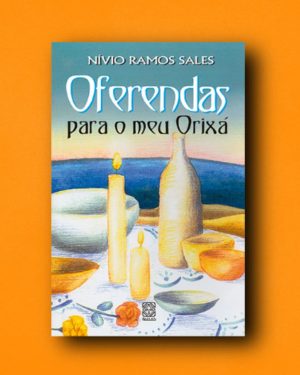 Oferendas para o Meu Orixá