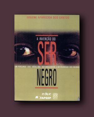 A invenção do ser negro