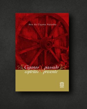 Ciganos do passado, espíritos do presente